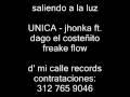 videos de unica - jhonka ft.dago el costeñito , freake flow