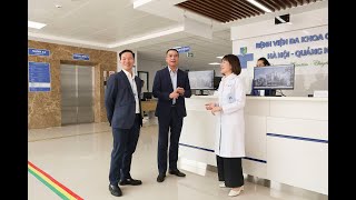 Bộ Y tế thẩm định cấp giấy phép hoạt động cho Bệnh viện Đa khoa Quốc tế Hà Nội – Quảng Ninh