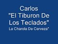 el tiburon de los teclados  el bote y charola de cerveza 
