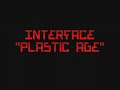 INTERFACE - Plastic Age (Remix by.AngelDiscoDance) INTERFACE - Plastic Age (Remix by.AngelDiscoDance)
