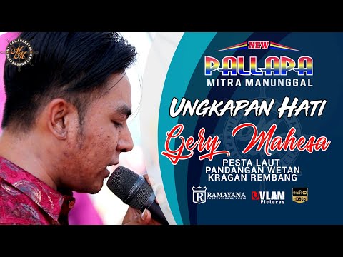 GERRY MAHESA - UNGKAPAN HATI - NEW PALLAPA MITRA MANUNGGAL PANDANGAN WETAN