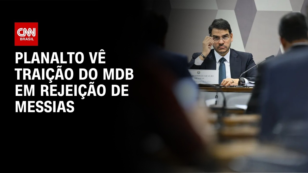 Planalto vê bancada do MDB como principal traidora em rejeição de Messias | BASTIDORES CNN