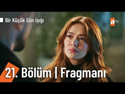 Bir Küçük Gün Işığı 21. Bölüm Fragmanı                                                                                                                                                                                                                    