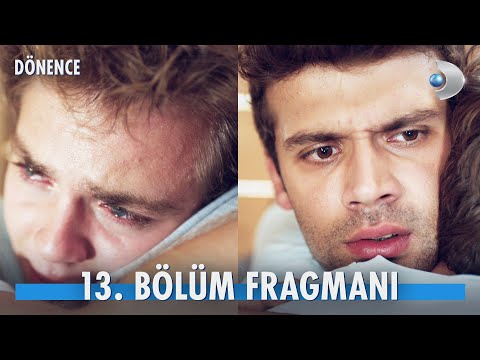 Dönence 13. Bölüm Fragmanı                                                                                                                                                                                                                                