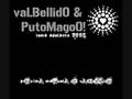 vaLBeLLidoO & PutoMagoO - Ya venimos...  Tema adelanto 2008