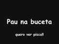 pau na buceta