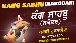 Kang Sabhu (Nakodar) Kabaddi Tournament 06 Oct 2022