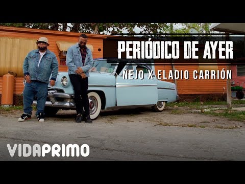 Periódico de ayer - Ñejo Ft Eladio Carrión