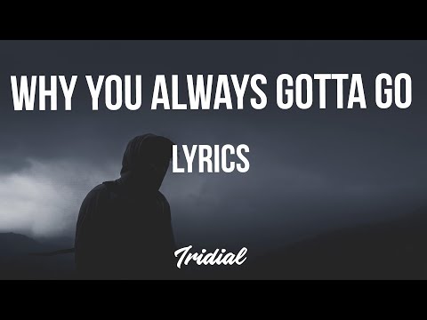 Kodak Black - Why You Always Gotta Go (Lyrics)