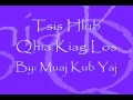 Muaj Kub Yaj: Tsis Hlub Qhia Kiag Los