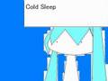 【初音ミク】 Cold Sleep (音質改善版) 【オリジナル】