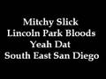 Mitchy Slick Yeah Dat
