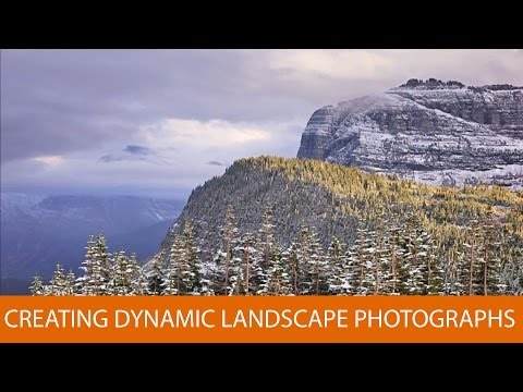 Creating Dynamic Landscape Photographs