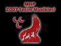 01-MHP 2007 Secim muzikleri DEVLET GELIYOR