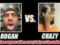 Joe Rogan VS Crazy Lady Joe Rogan VS Crazy Lady