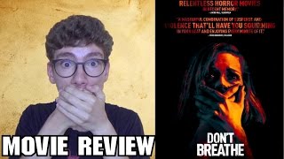 Don't Breathe [Movie Review]