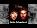 Download Wax Bridge To Your Heart Hq Audio Mp3 Song