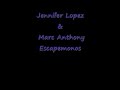Jennifer Lopez & Marc Anthony Escapemonos