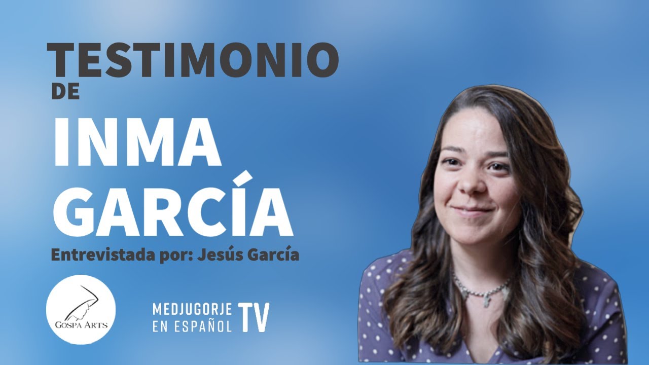 Testimonio Inma García - Medjugorje en Español TV