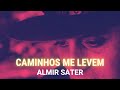 Almir Sater - Caminhos me levem (no Pantanal)