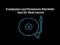 Freestylers and Pendulum - Painkiller feat Sir Real (remix)