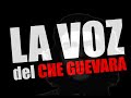 la voz del che guevara