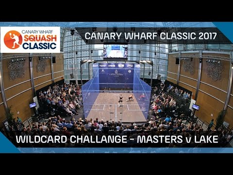 Squash: Full Match - Masters v Lake - Canary Wharf Wildcard Challenge