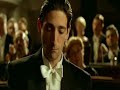 this is one of the most beautiful musical pieces ever made, and the video is great too.
share your comments please.

actor: adrien brody
pianist's hands: janusz olejniczak