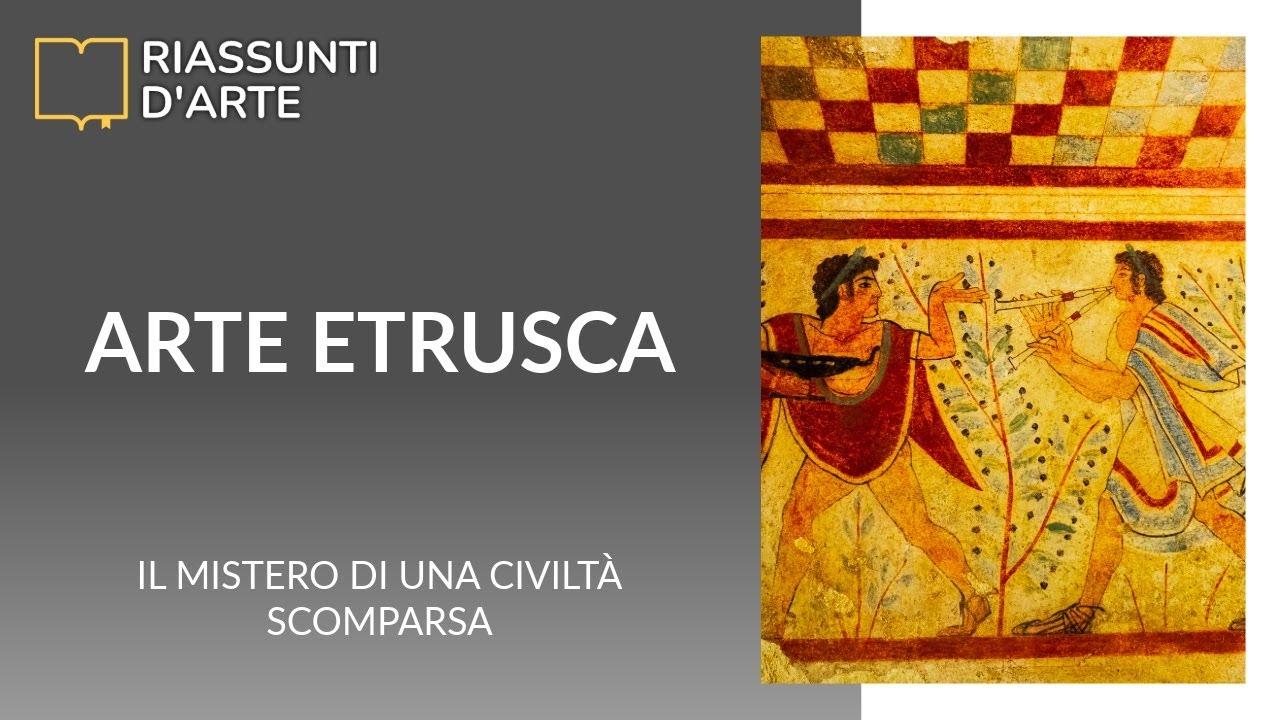 ARTE ETRUSCA - Il Mistero di una Civiltà Scomparsa