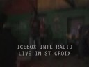 ICEBOX INTL RADIO LIVE IN ST CROIX - JAH EMPRESS & BATCH ICEBOX INTL RADIO LIVE IN ST CROIX - JAH EMPRESS & BATCH