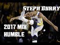 Stephen Curry 2017 Mix - HUMBLE.