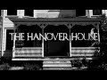 The Hanover House (Kickstarter Teaser)