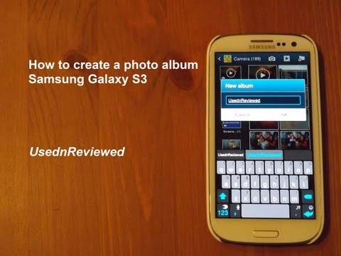 ?? Video: How to create a Photo Album on Samsung Galaxy S3