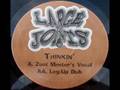 videos de Large Joints Thinkin' (10