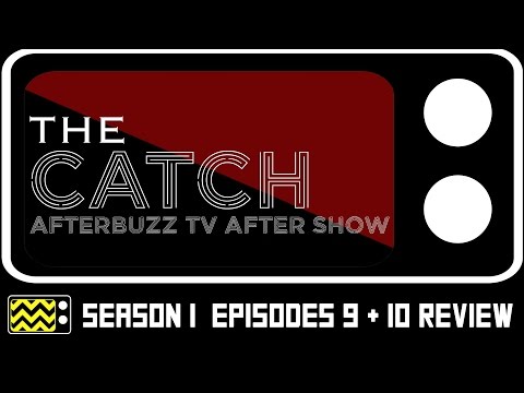 The Catch Season 1 Episodes 9 & 10 Review & After Show | AfterBuzz TV