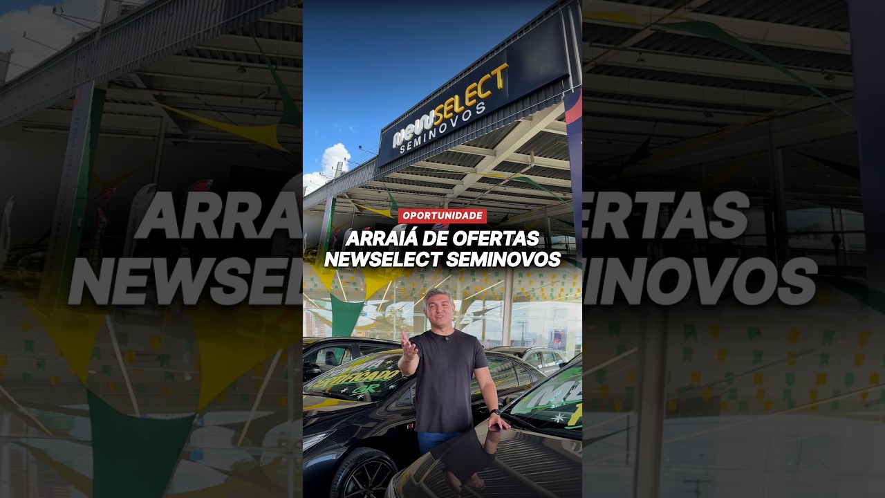 Arraiá de Ofertas da NewSelect Seminovos