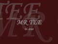 mr tee   oi aue