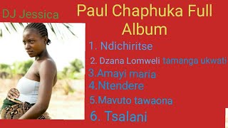 PAUL CHAPHUKA FULL ALBUMmixed by DJ maria