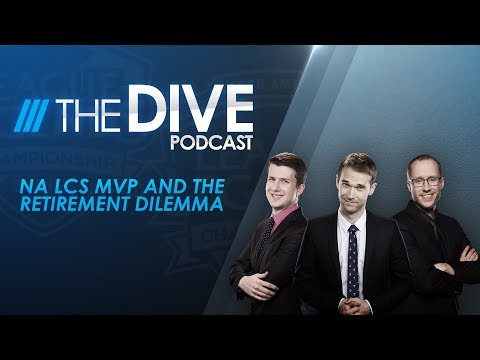The Dive: NA LCS MVP and the Retirement Dilemma (Season 2, Episode 10)