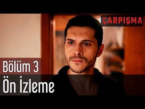Çarpışma 3. Bölüm Önizleme                                                                                                                                                                                                                                