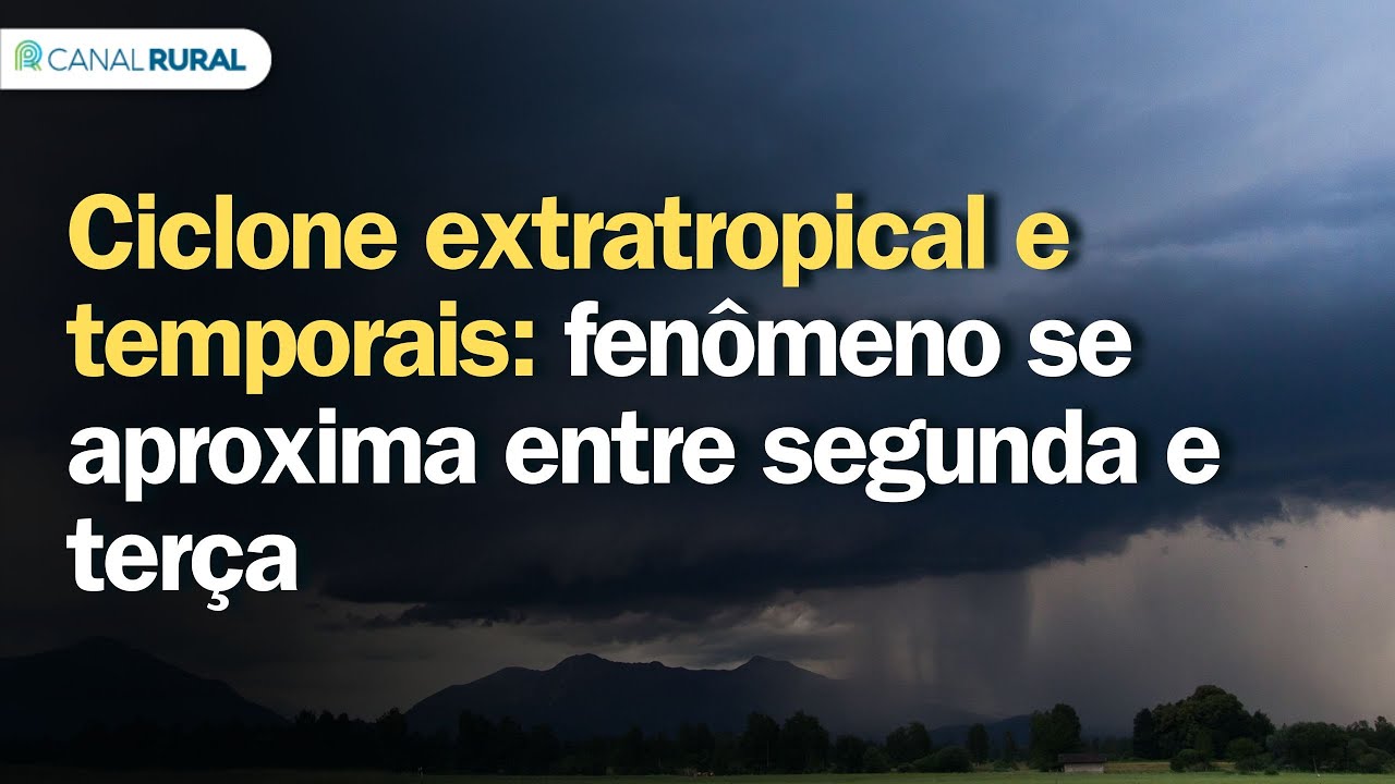 | Previsão do tempo | Sul | Ciclone extratropical e temporais se aproximam entre segunda e terça