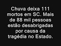 videos de SANTA CATARINA - ENCHENTE 2008
