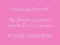 Donald Lawrence Encourage Yourself Official Music Video and Lyrics