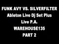 part 2 of funk avy & silverfilter's ableton dj & live p.a. set @ warehouse135 makati.
