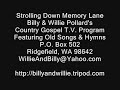 southern gospel music, 
in one accord quartet, strolling down memory lane, billy & willie pollard's country gospel tv program, http://billyandwillie.tripod.com