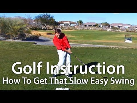 Golf Instruction – How To Get That Slow Easy Swing