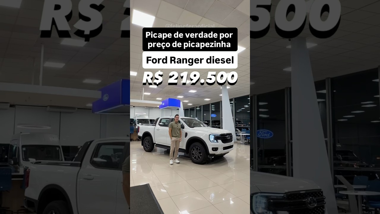 Picape de verdade por preço de picapezinha. Ford Ranger diesel R$ 219.500.
