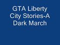 GTA Liberty City Stories-A Dark March (Danger Mouse) GTA Liberty City Stories-A Dark March (Danger Mouse)