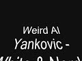 ! Weird Al Yankovic - White & Nerdy