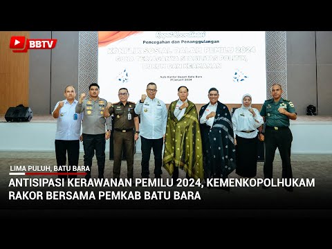 ANTISIPASI KERAWANAN PEMILU 2024, KEMENKOPOLHUKAM RAKOR BERSAMA PEMKAB BATU BARA